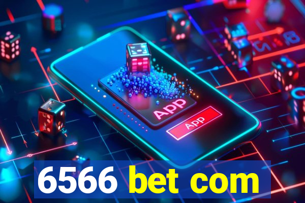 6566 bet com